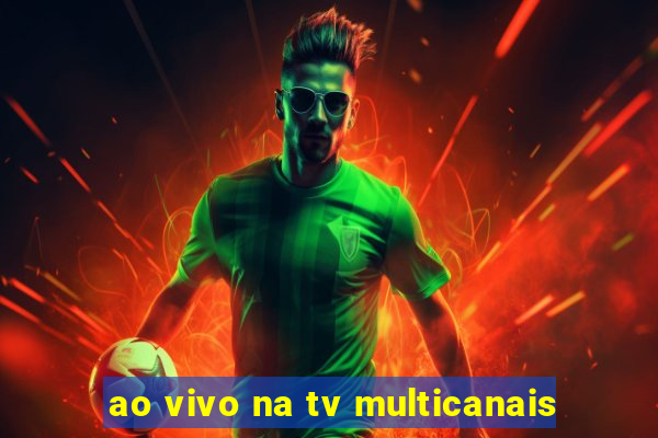 ao vivo na tv multicanais